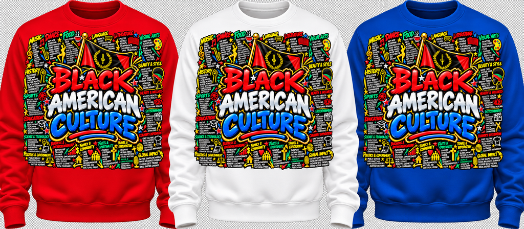 Black American Culture (sweatshirts)